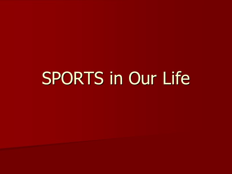 SPORTS in Our Life